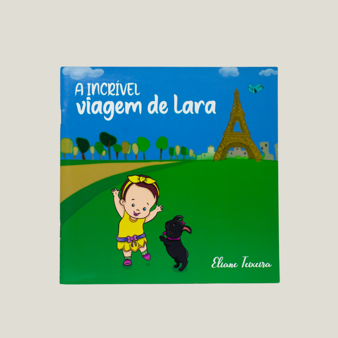 A incrível viagem de Lara — livro ilustrado